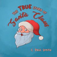 Cover image for The True Story of Santa Claus