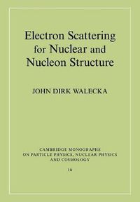 Cover image for Electron Scattering for Nuclear and Nucleon Structure