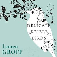 Cover image for Delicate Edible Birds and Other Stories