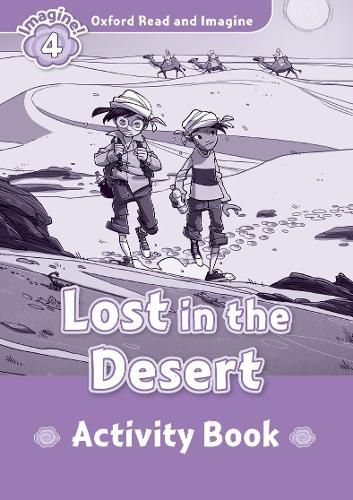 Cover image for Oxford Read and Imagine: Level 4:: Lost In The Desert activity book