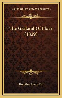 Cover image for The Garland of Flora (1829)