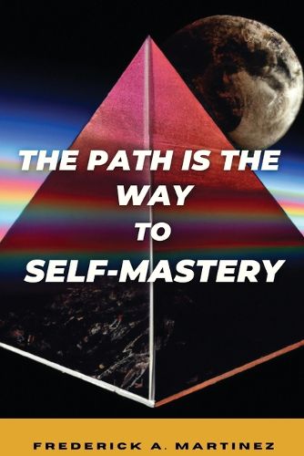 Cover image for The Path Is The Way To Self-Mastery