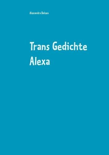 Cover image for Trans Gedichte Alexa