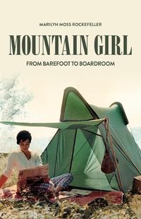 Cover image for Mountain Girl: From Barefoot to the Boardroom