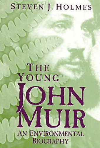 Cover image for The Young John Muir: An Environmental Biography