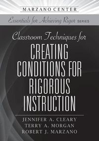 Cover image for Classroom Techniques for Creating Conditions for Rigorous Instruction
