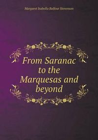 Cover image for From Saranac to the Marquesas and beyond