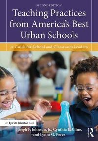 Cover image for Teaching Practices from America's Best Urban Schools: A Guide for School and Classroom Leaders