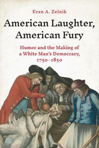 Cover image for American Laughter, American Fury