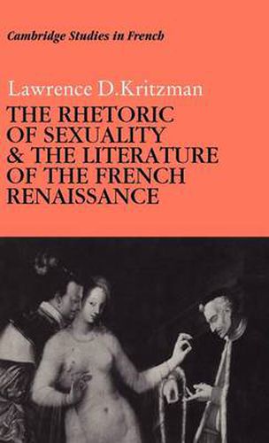 Cover image for The Rhetoric of Sexuality and the Literature of the French Renaissance