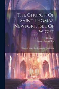 Cover image for The Church Of Saint Thomas, Newport, Isle Of Wight