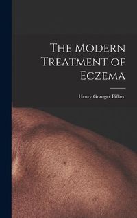 Cover image for The Modern Treatment of Eczema