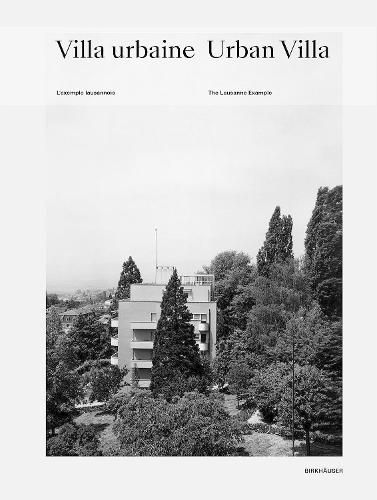 Cover image for Villa urbaine / Urban Villa: L'exemple lausannois / The Lausanne Example