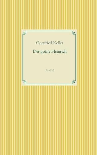 Der grune Heinrich: Band 32