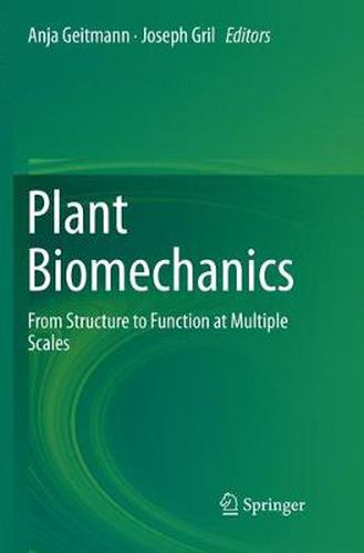 Cover image for Plant Biomechanics: From Structure to Function at Multiple Scales