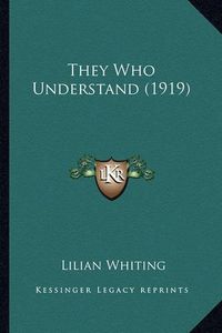 Cover image for They Who Understand (1919)