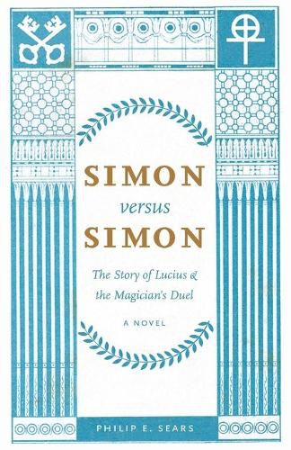 Simon versus Simon: The Story of Lucius and the Magician's Duel