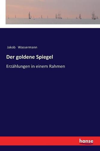 Der goldene Spiegel: Erzahlungen in einem Rahmen