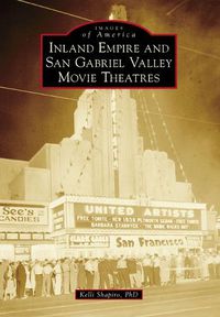 Cover image for Inland Empire and San Gabriel Valley Movie Theatres