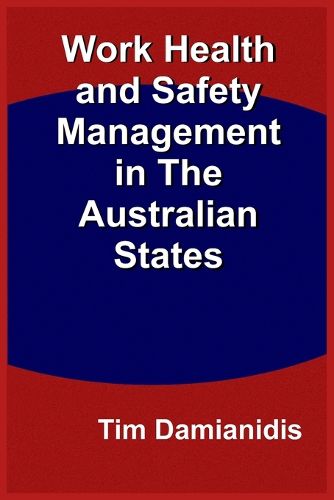 Cover image for Work Health and Safety Management in The Australian States