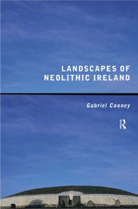 Cover image for Landscapes of Neolithic Ireland