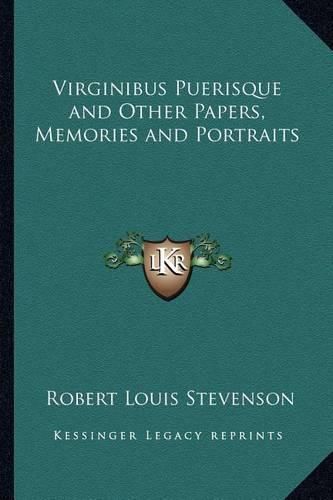 Cover image for Virginibus Puerisque and Other Papers, Memories and Portraits