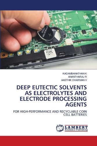 Cover image for Deep Eutectic Solvents as Electrolytes and Electrode Processing Agents