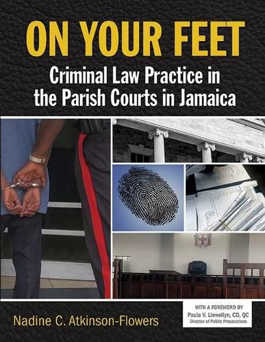 Cover image for On Your Feet: Criminal Law Practice in the Parish Courts in Jamaica