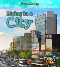 Cover image for Living in a City (Places We Live)