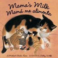 Cover image for Mama's Milk / Mama me Alimenta