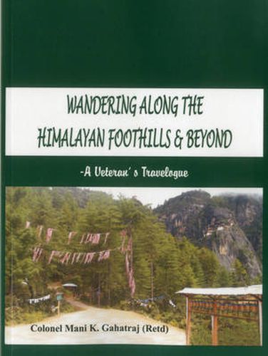 Cover image for Wandering Along the Himalayan Foothills & Beyond: A Veterans Travelogue