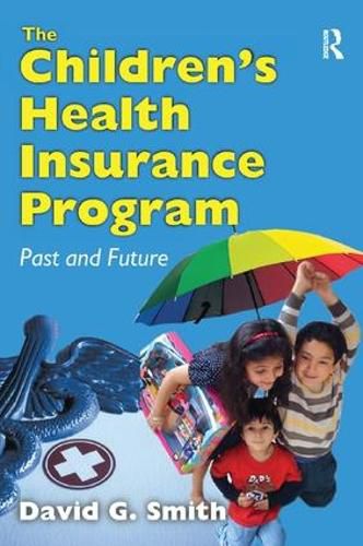 Cover image for The Children's Health Insurance Program: Past and Future