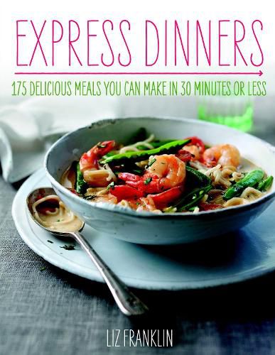 Cover image for Express Dinners: 175 Delicious Meals You Can Make in 30 Minutes or Less