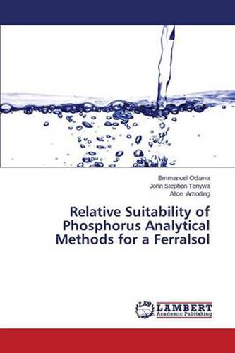 Relative Suitability of Phosphorus Analytical Methods for a Ferralsol