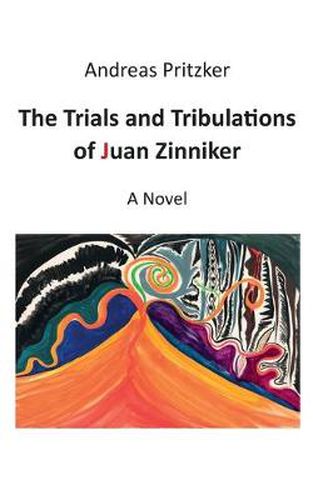 Cover image for The Trials and Tribulations of Juan Zinniker