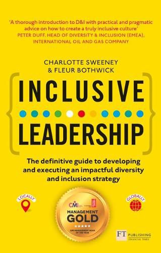 Inclusive Leadership: The Definitive Guide To Developing And Executing An Impactful Diversity And Inclusion Strategy