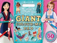 Cover image for Disney Princess: Giant Colour Me Pad