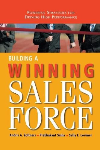 Cover image for Building a Winning Sales Force: Powerful Strategies for Driving High Performance