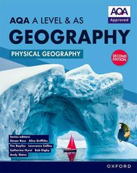 Cover image for AQA A Level & AS Geography: AQA A Level & AS Geography: Physical Geography second edition Student Book