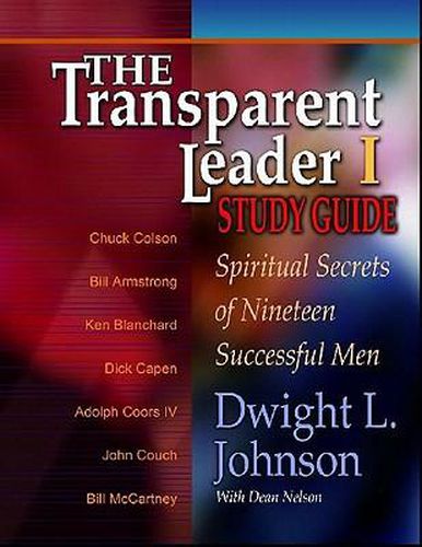 Cover image for The Transparent Leader I: Spiritual Secrets of Nineteen Successful Men