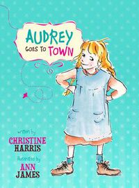 Cover image for Audrey Goes to Town: Little Hare Books