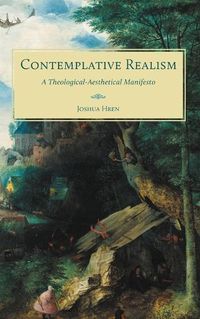 Cover image for Contemplative Realism: A Theological-Aesthetical Manifesto