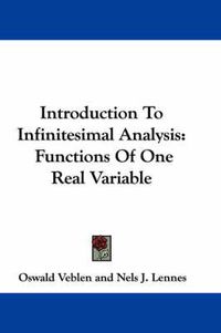 Cover image for Introduction to Infinitesimal Analysis: Functions of One Real Variable