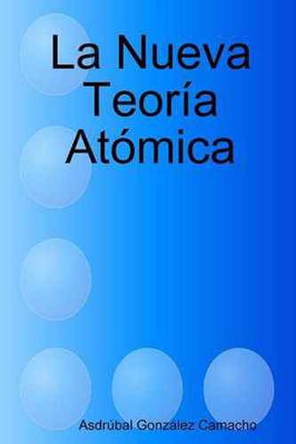 Cover image for La Nueva Teoria Atomica