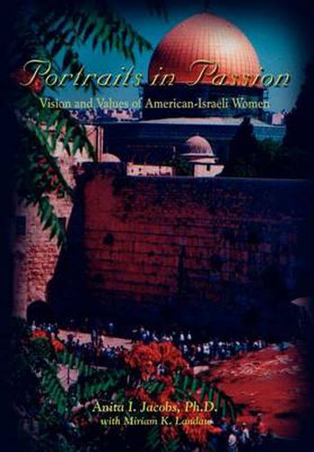 Cover image for Portraits in Passion: Vision and Values of American-Israeli Women