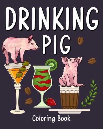Cover image for Drinking Pig Coloring Book