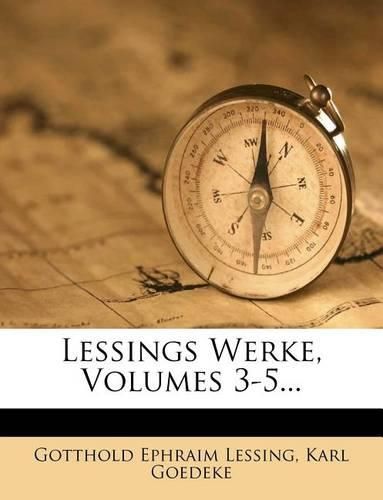 Cover image for Lessings Werke, Volumes 3-5...