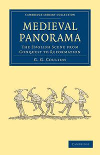 Cover image for Medieval Panorama: The English Scene from Conquest to Reformation