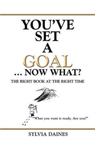 Cover image for You've Set a Goal ... Now What?