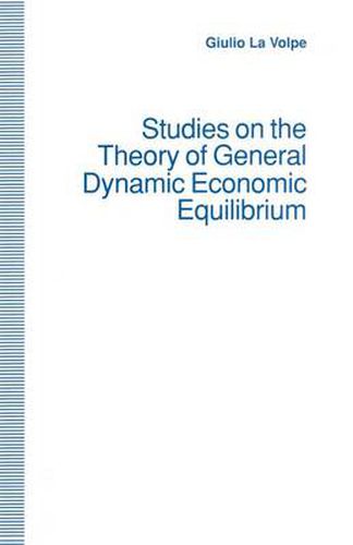 Cover image for Studies on the Theory of General Dynamic Economic Equilibrium